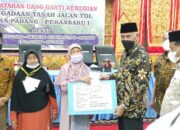 Ganti Kerugian Tanah Tol Padang-Pekanbaru Terus Dibayarkan