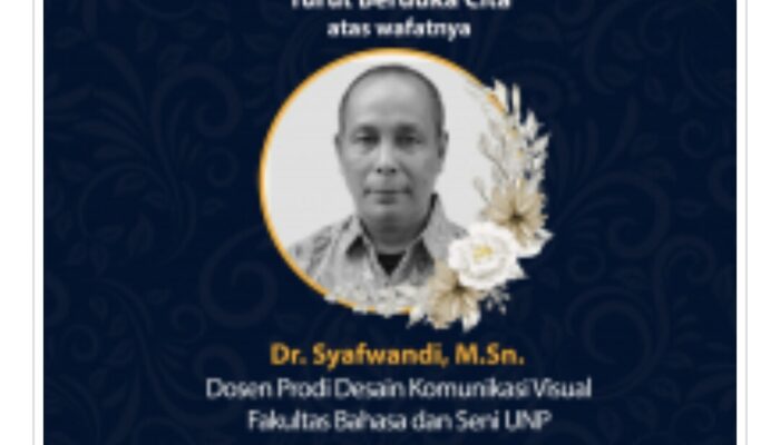 UNP Beduka, Dr. Syafwandi M.Sn, Berpulang, Semoga Husnul Khotiman