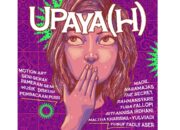 UPAYA(H) Pameran Seni Gerak, Musik, Diskusi & Pembacaan Puisi