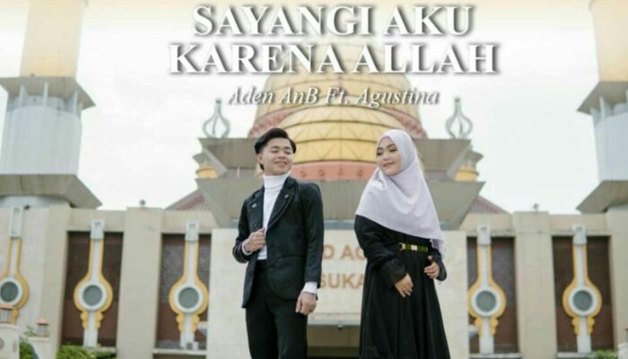 Aden AnB feat Agustina Rilis Lagu Sayangi Aku Karena Allah